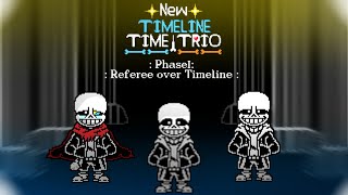 【-New-Timeline Time Trio】Phase1 Referee over Timeline