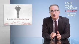 S8 E18: Housing Discrimination & Covid Update: Last Week Tonight with John Oliver