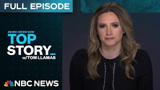 Top Story with Tom Llamas - May 12 | NBC News NOW