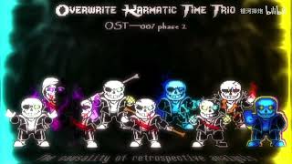 『Overwrite！Karmatic Time Trio』 OST—007 phase2 T.C.O.R.A（Reupload）
