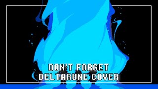 Don't Forget (Vocal Cover) | Deltarune