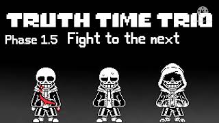 【undertaleAU】Truth Time Trio    Phase1.5   Fight to the next
