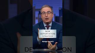 New Deportation Strategy #lastweektonight