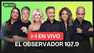 📻EN VIVO | El Observador FM 107.9 ||  Majul, Yanina, Cabak, Calabró, Gasulla, Girón のサムネイル