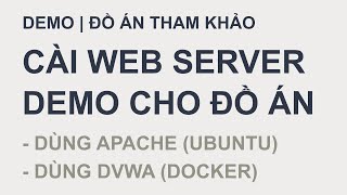 ĐỒ ÁN | Cài đặt WEB SERVER làm demo cho đồ án | KHÔNG TIẾNG