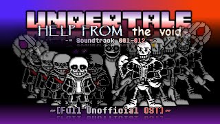 [Undertale: Help from the Void] - Soundtrack 001~012 - Full Unofficial OST/UST (Remastered ver.) のサムネイル