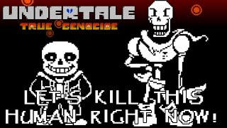 Papyrus will KILL the Human to Make Undyne Proud! Undertale True Genocide