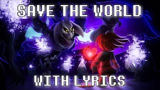 Save The World With Lyrics | Undertale
