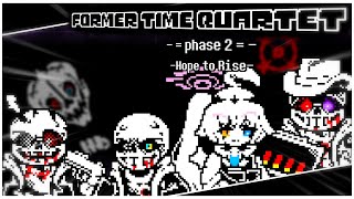 [Former Time Quartet] Phase2- Hope to Rise -（Seriyan take）