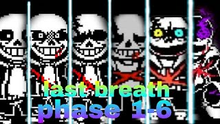 Last breath sans phase 1-6 fully completed! のサムネイル