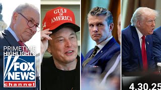 Fox News Highlights - April 30th, 2025