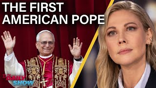 First American Pope Makes History and MAGA Catholics Already Have Issues | The Daily Show