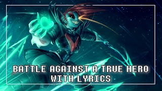 Battle Against A True Hero With Lyrics | Undertale