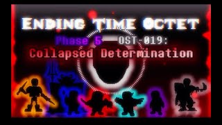 【Ending Time Octet】Phase 5 OST-019 Collapsed Determination